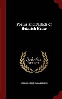 Poems and Ballads of Heinrich Heine (Hardcover)