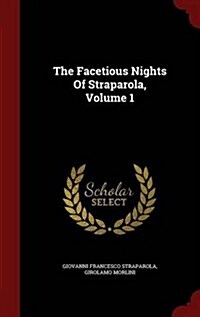 The Facetious Nights of Straparola, Volume 1 (Hardcover)