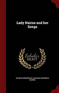 Lady Nairne and Her Songs (Hardcover)