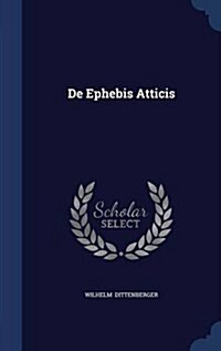 de Ephebis Atticis (Hardcover)