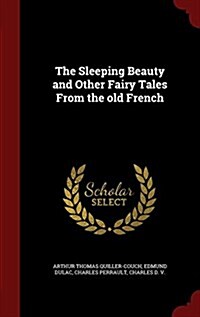 The Sleeping Beauty and Other Fairy Tales from the Old French (Hardcover)