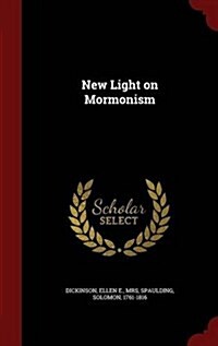 New Light on Mormonism (Hardcover)