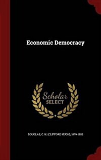 Economic Democracy (Hardcover)