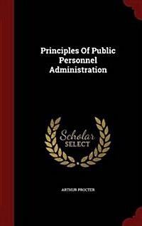 Principles of Public Personnel Administration (Hardcover)