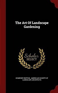 The Art of Landscape Gardening (Hardcover)