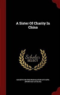 A Sister of Charity in China (Hardcover)