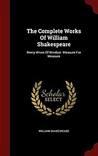 The Complete Works of William Shakespeare: Merry Wives of Windsor. Measure for Measure (Hardcover)
