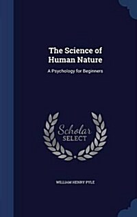 The Science of Human Nature: A Psychology for Beginners (Hardcover)