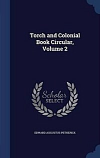 Torch and Colonial Book Circular, Volume 2 (Hardcover)