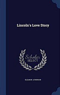 Lincolns Love Story (Hardcover)