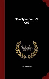 The Splendour of God (Hardcover)
