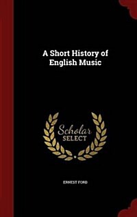 A Short History of English Music (Hardcover)