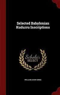 Selected Babylonian Kudurru Inscriptions (Hardcover)