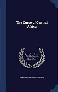 The Curse of Central Africa (Hardcover)