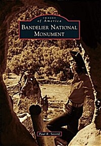 Bandelier National Monument (Paperback)
