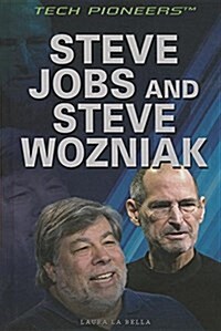Steve Jobs and Steve Wozniak (Library Binding)