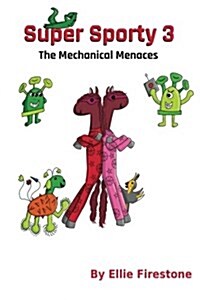 Super Sporty 3: The Mechanical Menaces (Paperback)