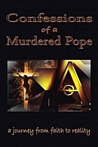 Confessions of a Murdered Pope: Testament of John Paul I (Paperback)