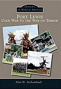 Fort Lewis:: Cold War to the War on Terror (Paperback)