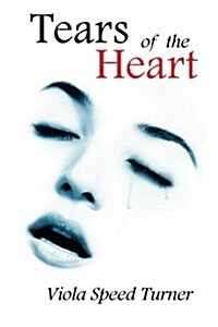 Tears of the Heart (Paperback)