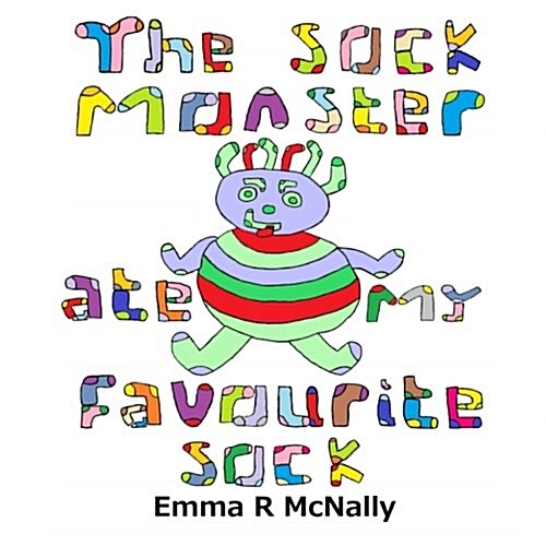 The Sock Monster Ate My Favourite Sock (Paperback)