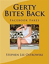 Gerty Bites Back (Facebook Fakes): How to Deal with Romance Scams (Paperback)
