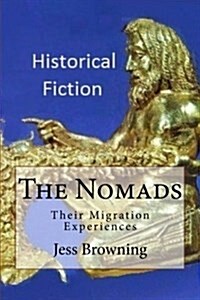 The Nomads: Their Migration Experiences (Paperback)