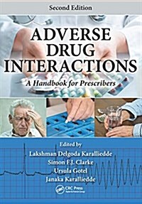 Adverse Drug Interactions: A Handbook for Prescribers (Paperback, 2)