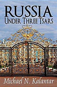 Russia Under Three Tsars (Paperback)