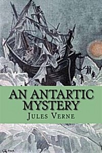 An Antartic Mystery (Paperback)