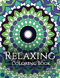 Relaxing Coloring Book: Coloring Books for Adults Relaxation: Relaxation & Stress Reduction Patterns (Paperback)