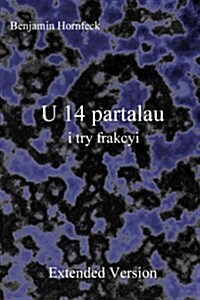 U 14 Partalau I Try Frakcyi Extended Version (Paperback)