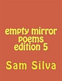 Empty Mirror Poems Edition 5 (Paperback)