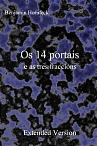 OS 14 Portais E as Tres Fraccions Extended Version (Paperback)