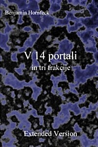 V 14 Portali in Tri Frakcije Extended Version (Paperback)