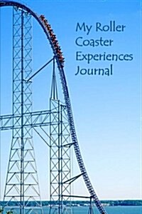 My Roller Coaster Experiences Journal (Paperback)
