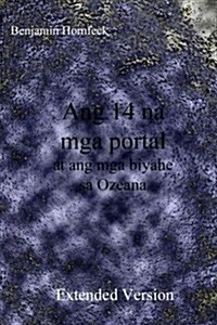 Ang 14 Na MGA Portal at Ang MGA Biyahe Sa Ozeana Extended Version (Paperback)
