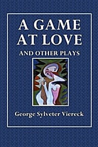 A Game at Love and Other Plays (Paperback)