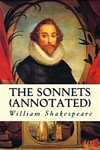 The Sonnets (Annotated) (Paperback)