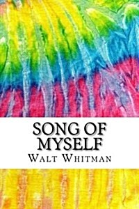 Song of Myself: Includes MLA Style Citations for Scholarly Secondary Sources, Peer-Reviewed Journal Articles and Critical Essays (Paperback)