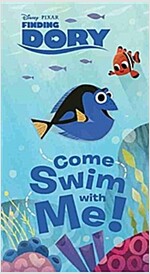 Finding Dory: Come Swim with Me! (Board Books)