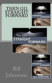 Then Go Straight Forward (Paperback)