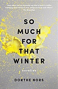 So Much for That Winter: Novellas (Paperback)