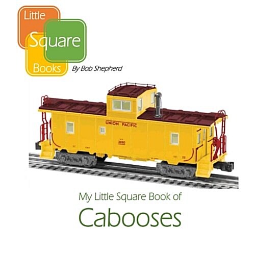 My Little Square Book of Cabooses (Paperback)