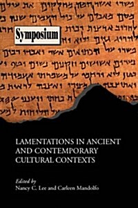 Lamentations in Ancient and Contemporary Cultural Contexts (Paperback)