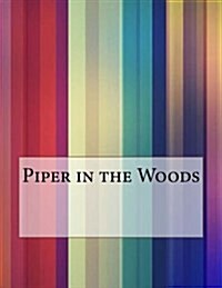 Piper in the Woods (Paperback)