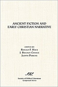 Ancient Fiction and Early Christian Narrative (Paperback)