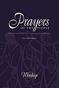 Prayers of the People: Patterns and Models for Congregational Prayer (Paperback, 2)