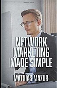 Network Marketing Made Simple (Paperback)