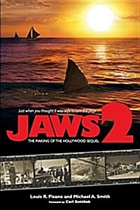 Jaws 2: The Making of the Hollywood Sequel (Paperback)